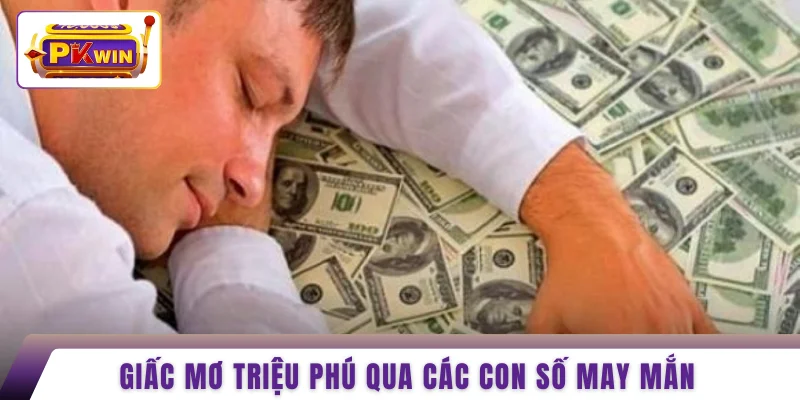 Giấc mơ triệu phú qua các con số may mắn